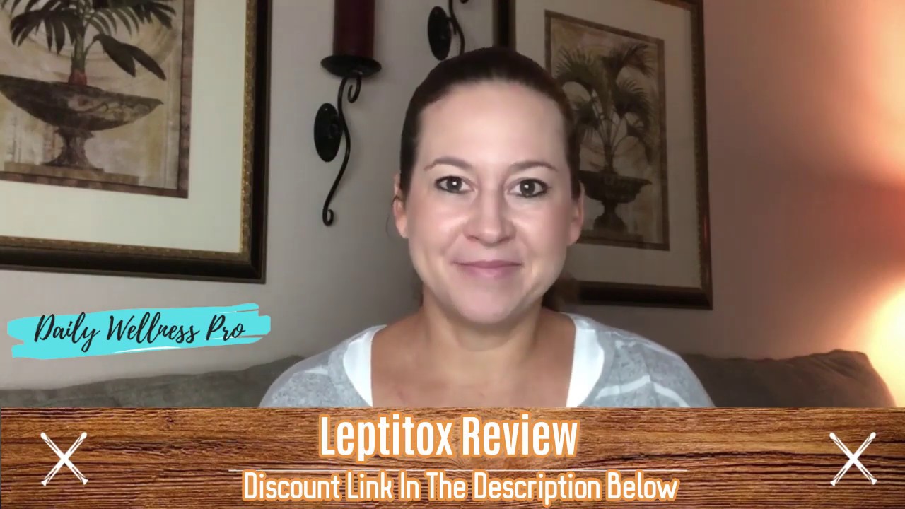 Leptitox - Leptitox Honest Review 2020 - Should You Buy Leptitox - Does It Really Work ?