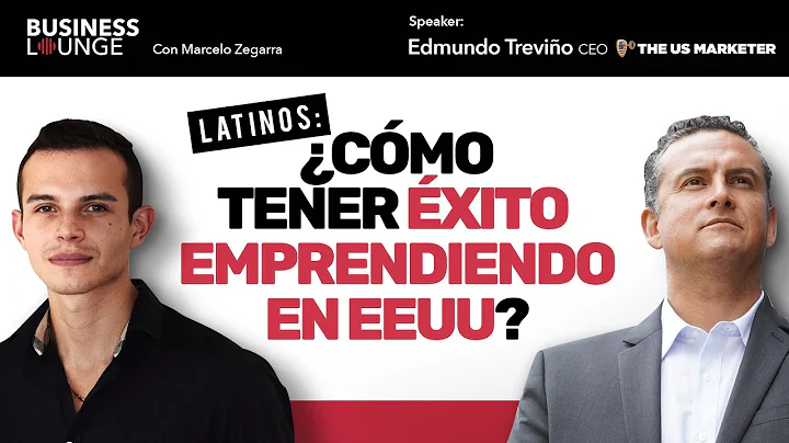 Latinos: cmo tener xito emprendiendo en EEUU? | Con Edmundo Trevio CEO de The US Marketer | 90