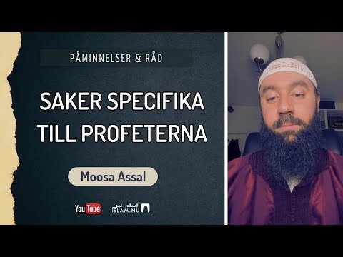 Saker specifika till profeterna | Moosa Assal