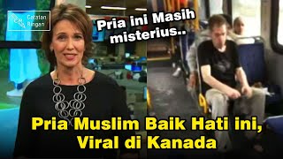 Viral di Kanada! Pria Muslim Baik Hati yang Misterius
