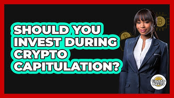 Should You Invest During Crypto Capitulation? - CryptoBasics360.com