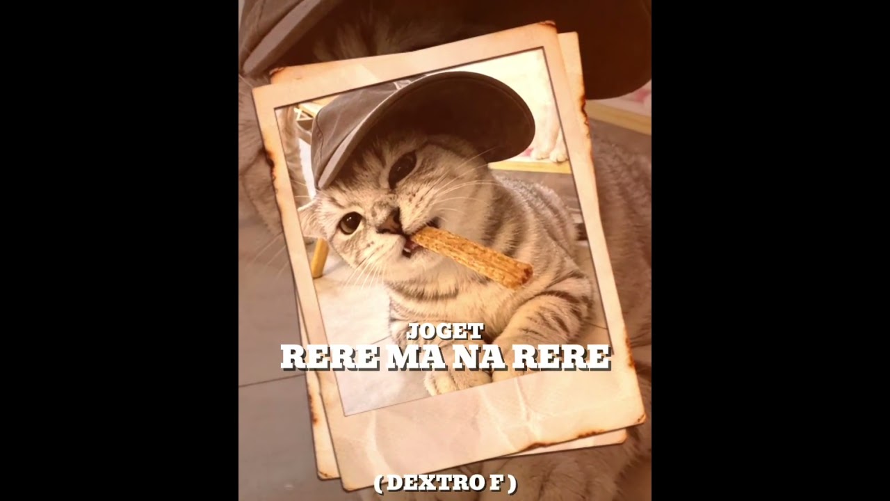 RERE MA NA RERE REMIX ( JOGET ) - DEXTRO F