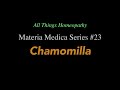 Materia medica series 23 chamomilla