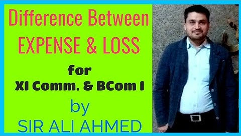 Expense & Loss | Basic Accounting Terms | Accountancy | XI Commerce & BCom | Sir Ali Ahmed
