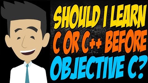 Should I Learn C or C++ Before Objective C?
