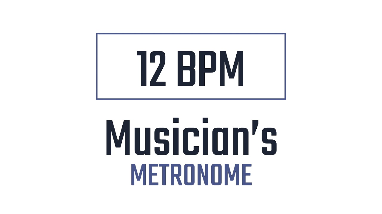 12 BPM - Metronome - YouTube