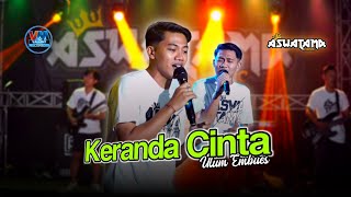 KERANDA CINTA • ULUM EMBUES • ASWATAMA MUSIC