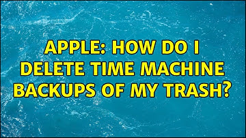 Apple: How do I delete Time Machine backups of my Trash? (3 Solutions!!)