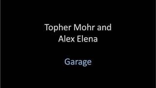 Topher Mohr and Alex Elena