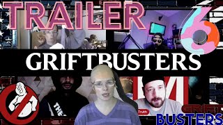 Griftbusters 6 Trailer
