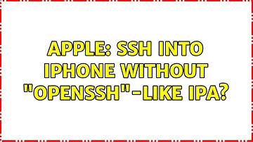 Apple: SSH into iPhone without "OpenSSH"-like IPA?
