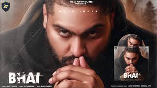 BHAI | Navv Inder | Nakkulogic | Vk Thekedar | Official Song | New Haryanvi Songs 2020