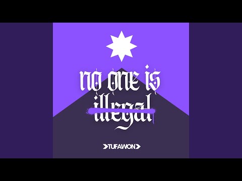 NO ONE IS ILLEGAL