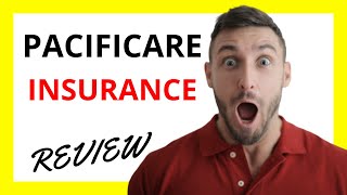 Pacificare Insurance Review Pros And Cons