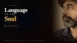 The language of the soul Episode 6 the Ego death Ayat to awaken the soul