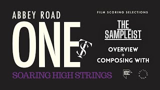 The Sampleist - Abbey Road One: Soaring High Strings by Spitfire Audio - Overview - Composing With