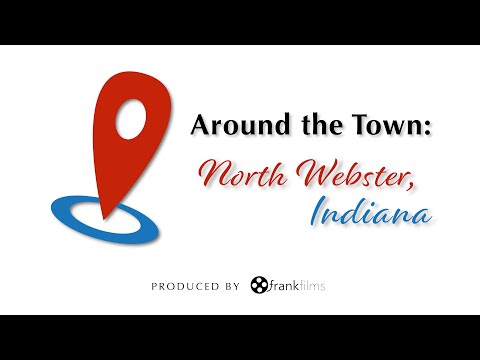 Around The Town | North Webster, Indiana Episode 4 | FrankFilms