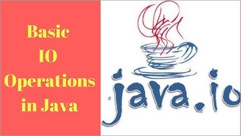 Basic IO Operations in Java (Tutorial # 8 - Part 2)