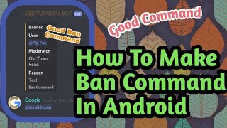 How To Make Good Ban Command And Simple In Android | BOT CODES TUTORIAL