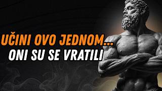 UČINI OVO JEDNOM — I ONAJ TKO TE JE IGNORIRAO VRATIO ĆE SE PUZAJUĆI | STOICIZAM