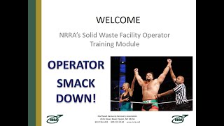 Operator Smack Down! (A Safety and Public Relations Training for Waste Facility Operators)