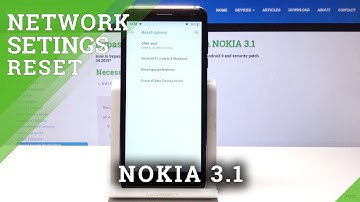 How to Reset Network Settings in NOKIA 3.1 - Fix Network