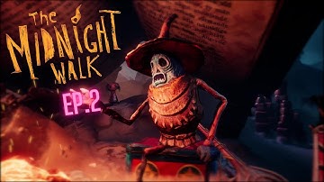 BEWARE THE MOLGRIM | THE MIDNIGHT WALK ( EP.2 )