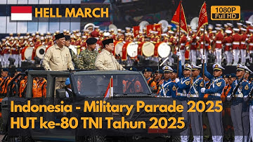 Hell March- Indonesia National Armed Force Day Military Parade 2025 - HUT ke-80 TNI Tahun 2025-1080P