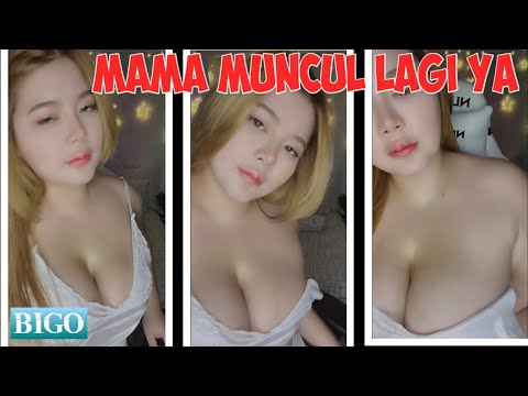 Bigo hot live - Mama muncul lagi !!! Pemersatu bangsa yang diminati