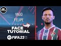 Fifa 23  yago felipe faces  stats tutorial