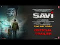 SAVI (TRAILER): Divya Khossla, Anil Kapoor, Harshvardhan Rane | Abhinay D, Mukesh Bhatt | Bhushan K