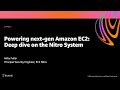 AWS re:Invent 2020: Powering next-gen Amazon EC2: Deep dive on the Nitro System