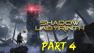 077 Plays Shadow Labyrinith Part 4 (Dimensions Dimensions!!!)