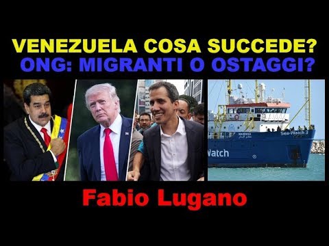 Venezuela cosa succede? ONG SEA WATCH 3: migranti o ostaggi? | Fabio Lugano