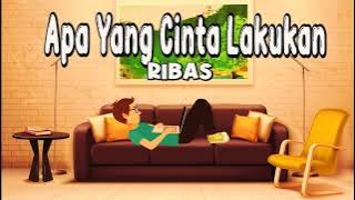Ribas - Apa Yang Cinta Lakukan (Lyric Video)