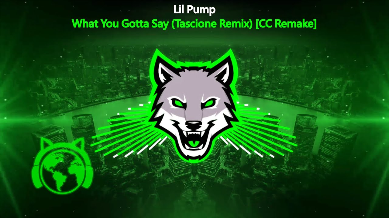 Lil Pump - What You Gotta Say (Tascione Remix) [Cruz Control Remake]