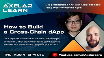 Axelar Learn AMA: How to Build a Cross-Chain dApp