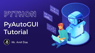 Advanced Python Programming - GUI Automation with PyAutoGUI