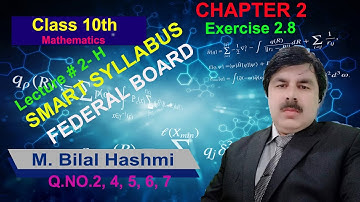 Mathematics |10th | Lecture # 2- H | Chapter# 2 | Ex 2.8; Q.2, 4, 5, 6, 7 | Smart Syllabus