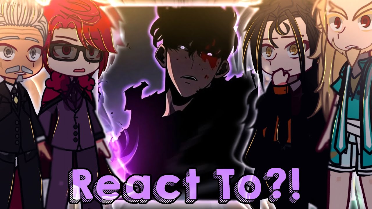 🌟👾|| Solo Leveling S+National-Rank Hunters React To SUNG JINWOO & FUTURE || GCRV》||Solo leveling||👾🌟