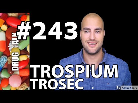 TROSPIUM (TROSEC) - PHARMACIST REVIEW - #243