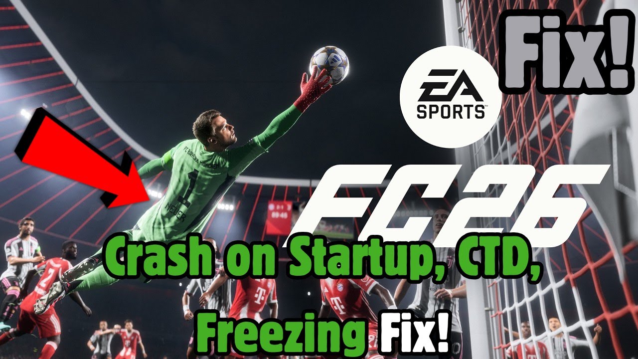 How to Fix EA SPORTS FC 26 Crashing on PC | Crash on Startup, CTD ...