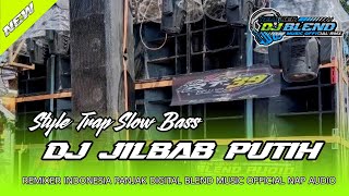 Dj Jilbab Putih trap Slow Bass