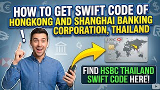 How to get the Swift code of Hongkong and Shanghai Banking Corporation Thailand