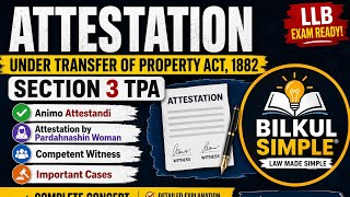 Attestation under Transfer of Property Act | Section 3 TPA | Animo Attestandi | Pardahnashin Woman