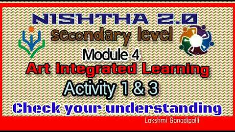 NISHTHA 2.0| MODULE 4| ANSWERS FOR ACTIVITY 1&3|CHECK YOUR UNDERSTANDING|ART INTEGRATED LEARNING