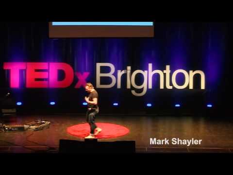 Making Stuff Better and Making Better Stuff   Mark Shayler  TEDxBrighton 1