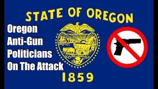 Oregon Anti-Gun Politicians On The Attack