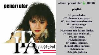  full album ita Purnamasari _-_ penari ular 🐍🐍 1988.