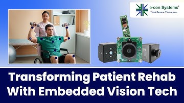 Transforming Patient Rehab with Embedded Vision Technology | eVision Hub | e-con Systems